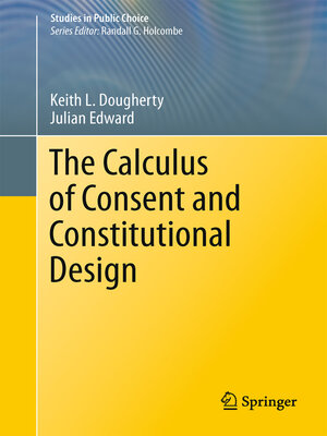 cover image of The Calculus of Consent and Constitutional Design